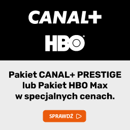 Pakiet Canal+ Prestige lub Pakiet HBO GO