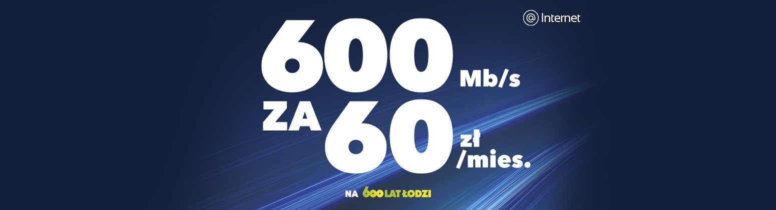 600 Mb/s za 60 zł/mies.
