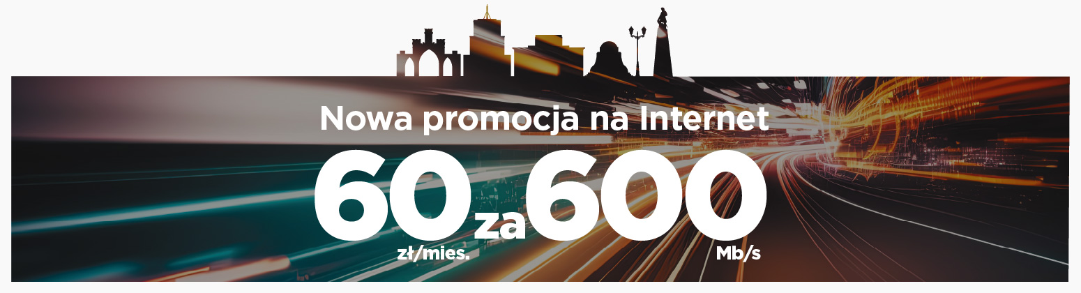 60 zł/mies. za 600 Mb/s