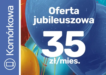 Promocja komórkowa dla nowych klientów – oferta jubileuszowa 35 zł na miesiąc