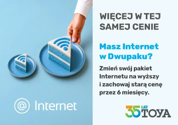 Więcej w tej samej cenie! Masz Internet w Dwupaku?